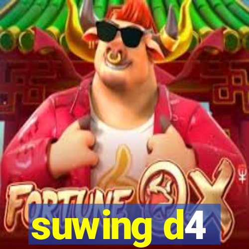 suwing d4